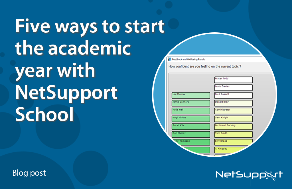Five ways to start the academic year with NetSupport School